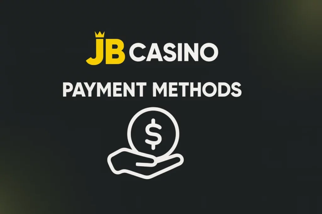 JB Casino Payment Methods